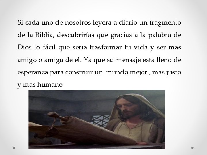 Si cada uno de nosotros leyera a diario un fragmento de la Biblia, descubrirías