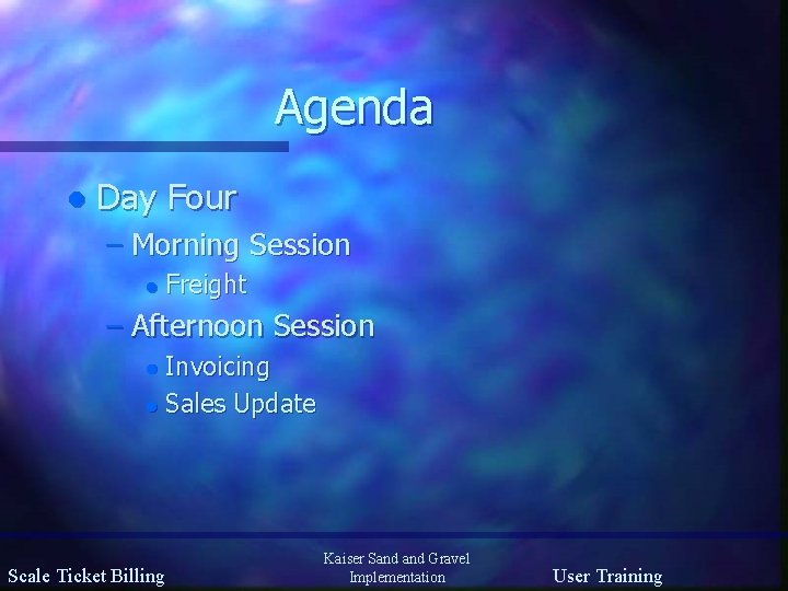 Agenda l Day Four – Morning Session l Freight – Afternoon Session Invoicing l