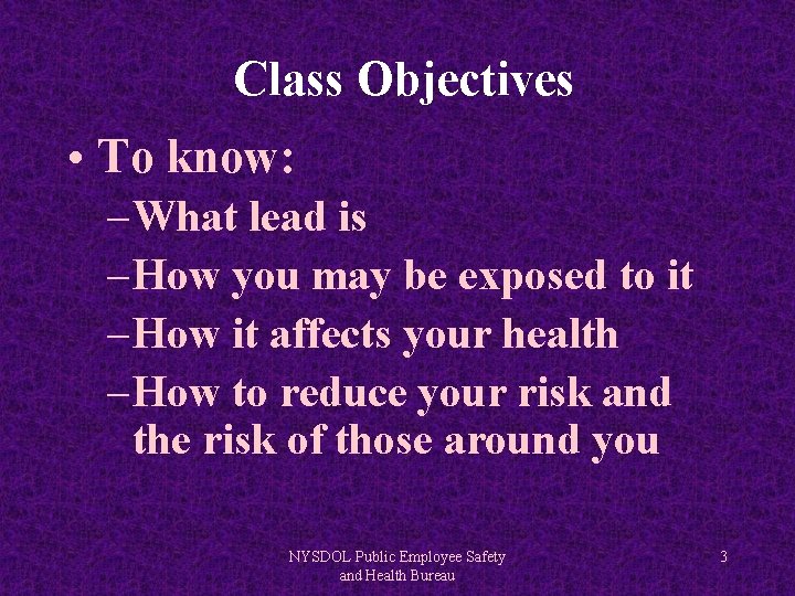 Class Objectives • To know: – What lead is – How you may be