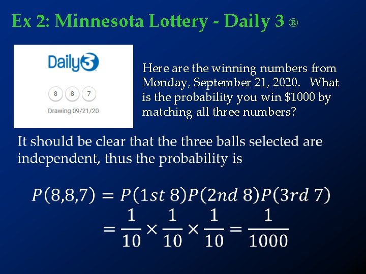 Ex 2: Minnesota Lottery - Daily 3 ® Here are the winning numbers from