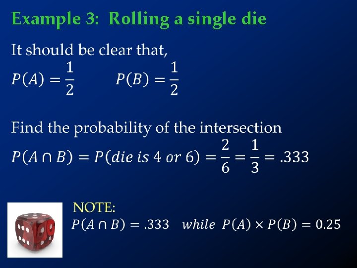 Example 3: Rolling a single die • 