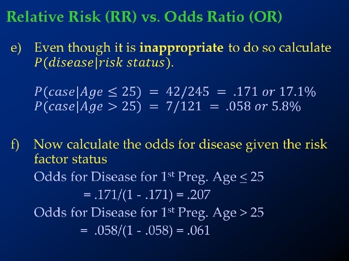 Relative Risk (RR) vs. Odds Ratio (OR) • 