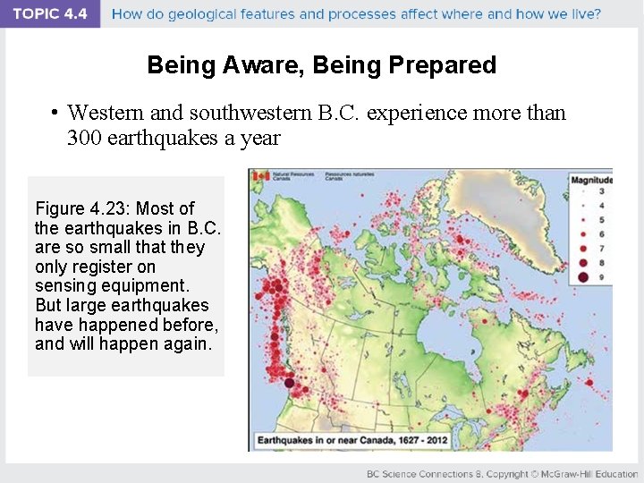 Being Aware, Being Prepared • Western and southwestern B. C. experience more than 300