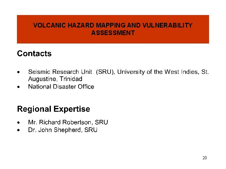 VOLCANIC HAZARD MAPPING AND VULNERABILITY ASSESSMENT 20 