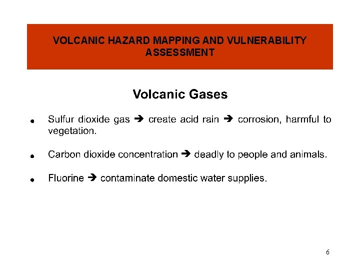 VOLCANIC HAZARD MAPPING AND VULNERABILITY ASSESSMENT 6 