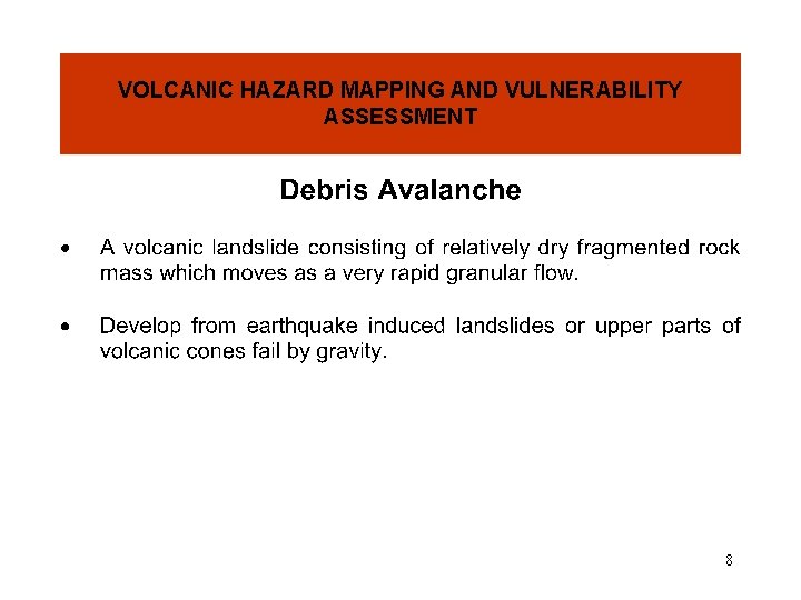 VOLCANIC HAZARD MAPPING AND VULNERABILITY ASSESSMENT 8 