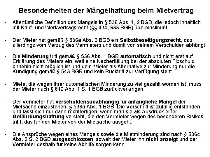 Besonderheiten der Mängelhaftung beim Mietvertrag - Altertümliche Definition des Mangels in § 536 Abs.