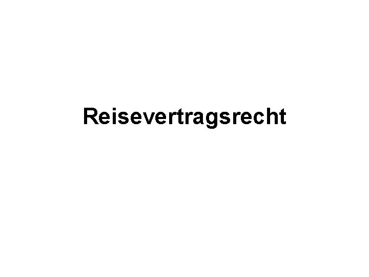 Reisevertragsrecht 