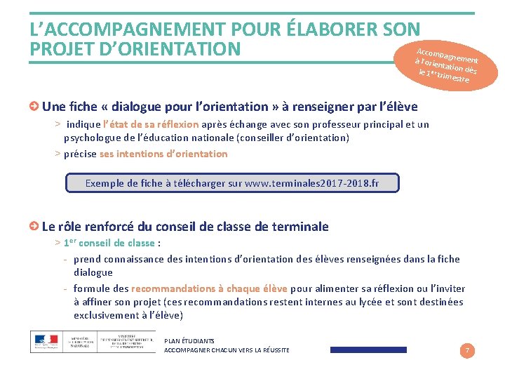 L’ACCOMPAGNEMENT POUR ÉLABORER SON PROJET D’ORIENTATION Accomp ag à l’orien nement tation d ès