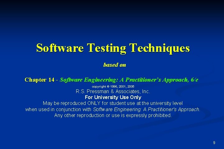 Software Testing Techniques based on Chapter 14 - Software Engineering: A Practitioner’s Approach, 6/e