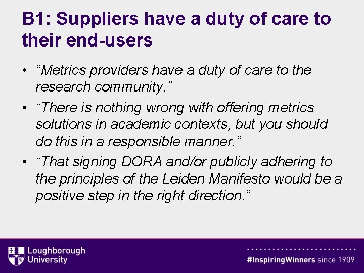 B 1: Suppliers have a duty of care to their end-users • “Metrics providers