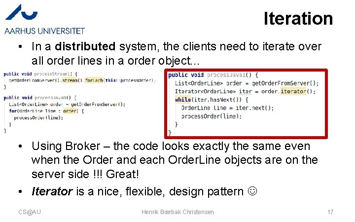 Iteration • In a distributed system, the clients need to iterate over all order