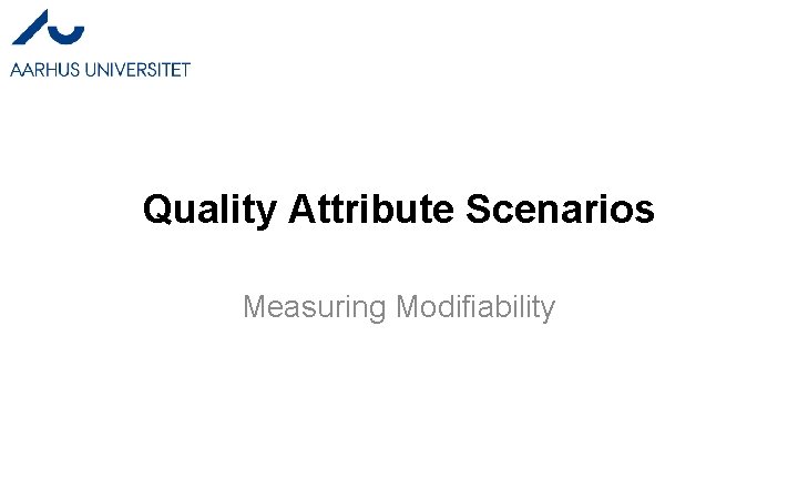 Quality Attribute Scenarios Measuring Modifiability 