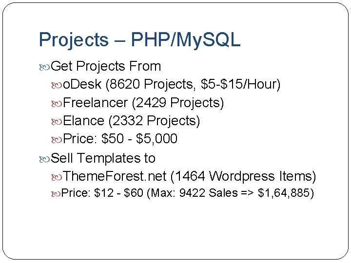 Projects – PHP/My. SQL Get Projects From o. Desk (8620 Projects, $5 -$15/Hour) Freelancer