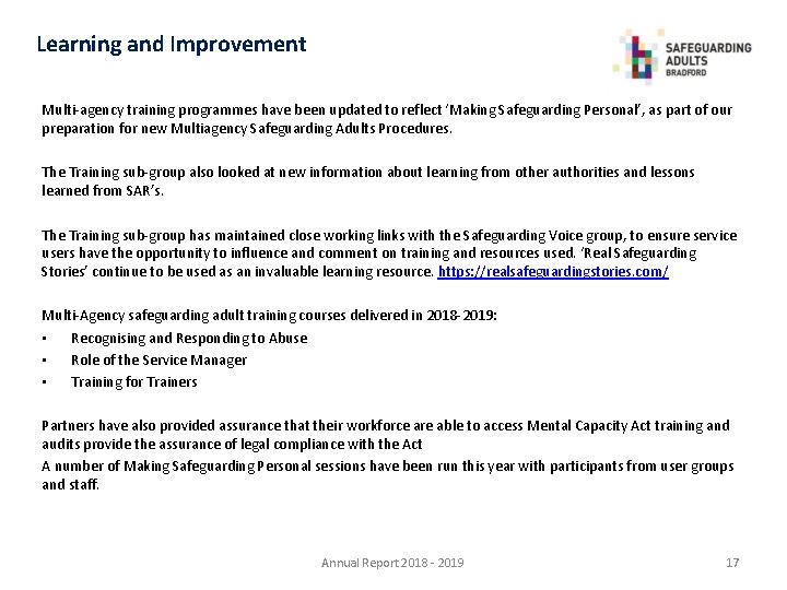 Learning and Improvement Multi-agency training programmes have been updated to reflect ‘Making Safeguarding Personal’,