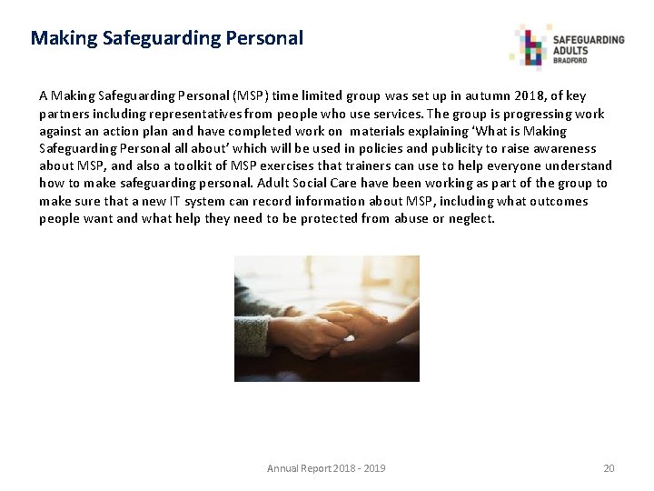 Making Safeguarding Personal A Making Safeguarding Personal (MSP) time limited group was set up
