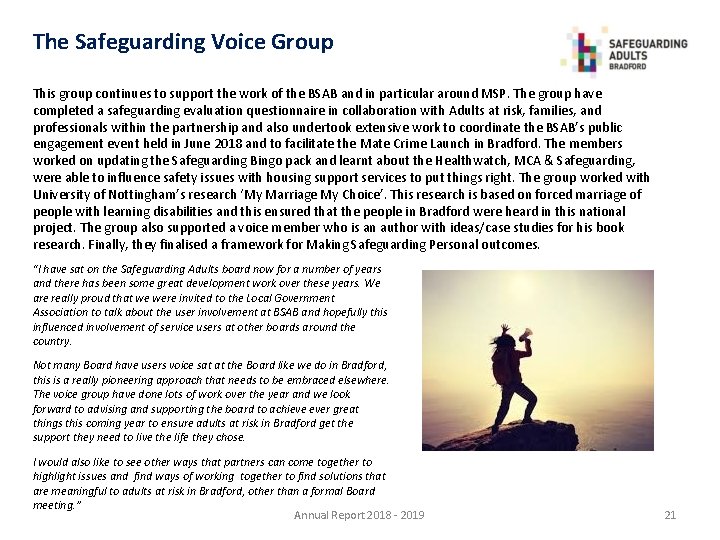 The Safeguarding Voice Group This group continues to support the work of the BSAB