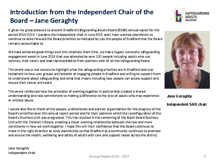 Introduction from the Independent Chair of the Board – Jane Geraghty It gives me