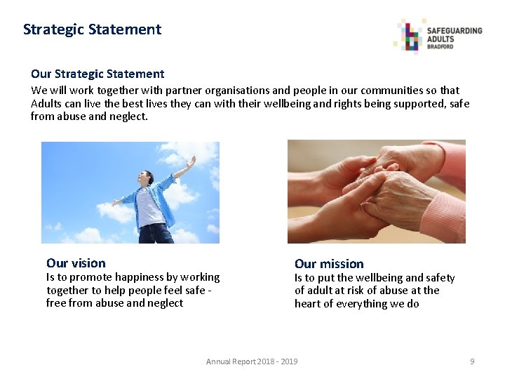Strategic Statement Our Strategic Statement We will work together with partner organisations and people