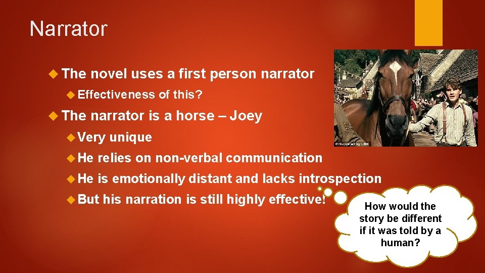 Narrator The novel uses a first person narrator Effectiveness The of this? narrator is