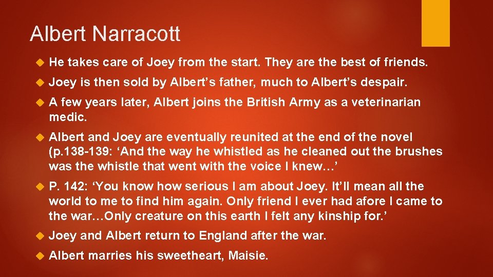 Albert Narracott He takes care of Joey from the start. They are the best