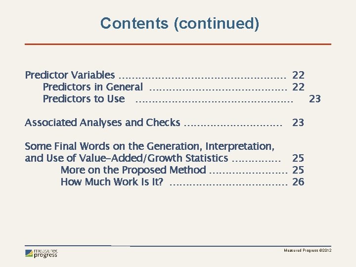 Contents (continued) Predictor Variables ……………………… 22 Predictors in General ………………… 22 Predictors to Use