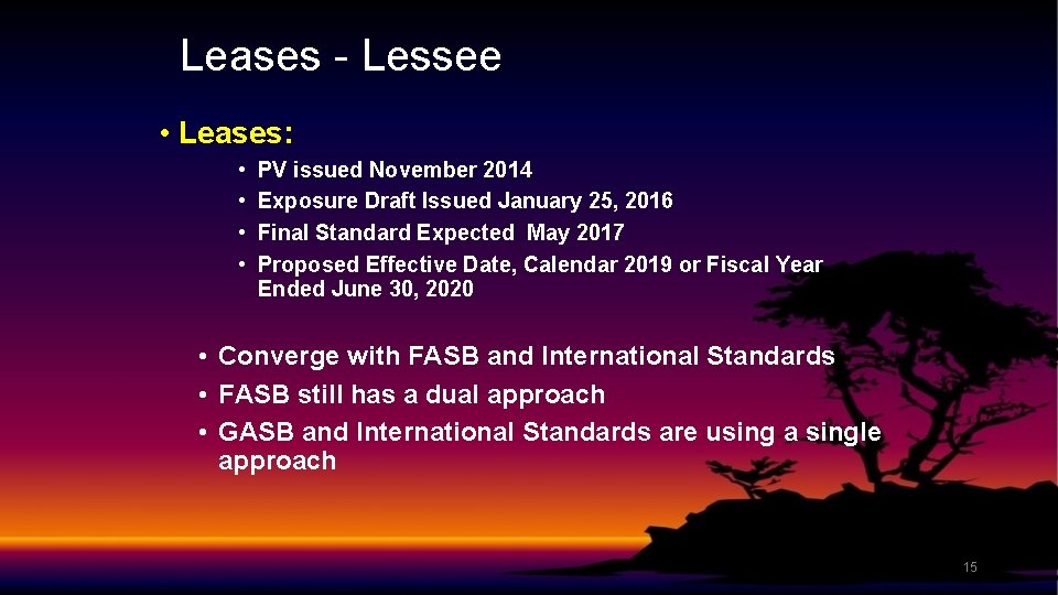 Leases - Lessee • Leases: • • PV issued November 2014 Exposure Draft Issued