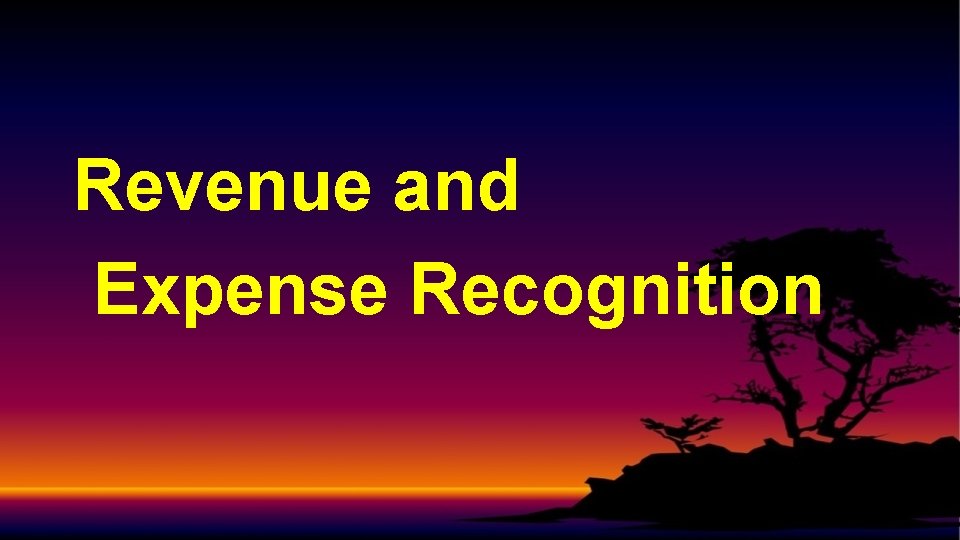 Revenue and Expense Recognition 