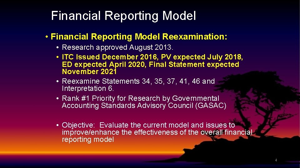 Financial Reporting Model • Financial Reporting Model Reexamination: • Research approved August 2013. •