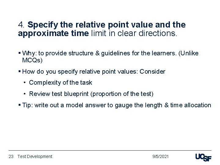 4. Specify the relative point value and the approximate time limit in clear directions.