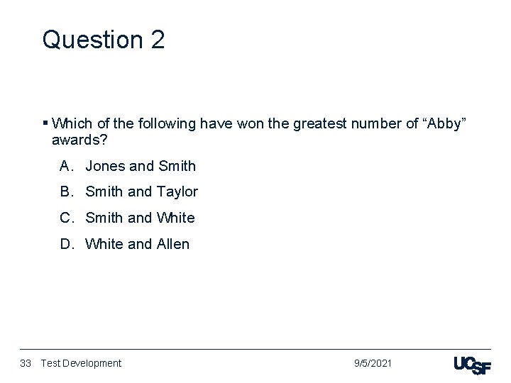 Question 2 § Which of the following have won the greatest number of “Abby”