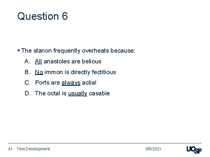 Question 6 § The stanon frequently overheats because: A. All anastoles are belious B.