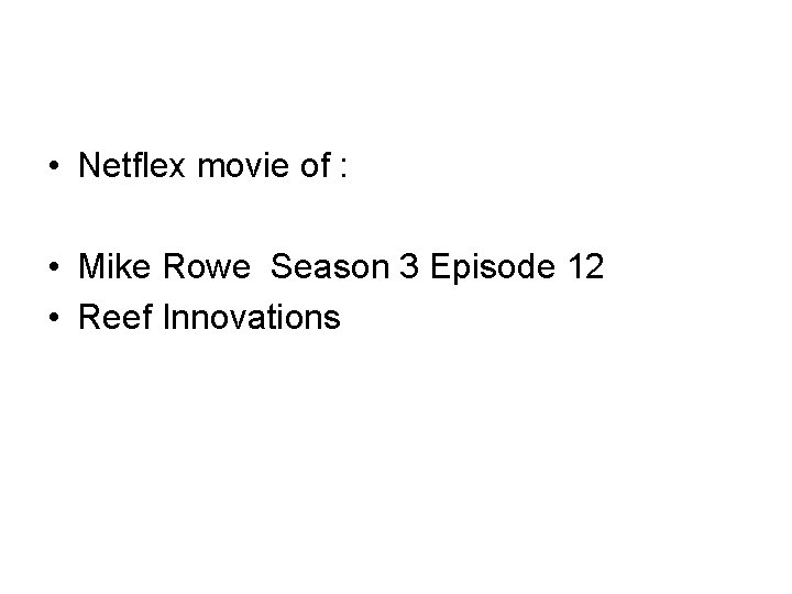  • Netflex movie of : • Mike Rowe Season 3 Episode 12 •