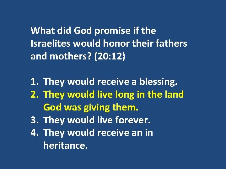 What did God promise if the Israelites would honor their fathers and mothers? (20: