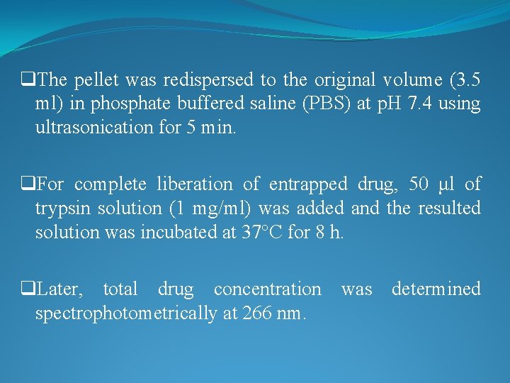 q. The pellet was redispersed to the original volume (3. 5 ml) in phosphate