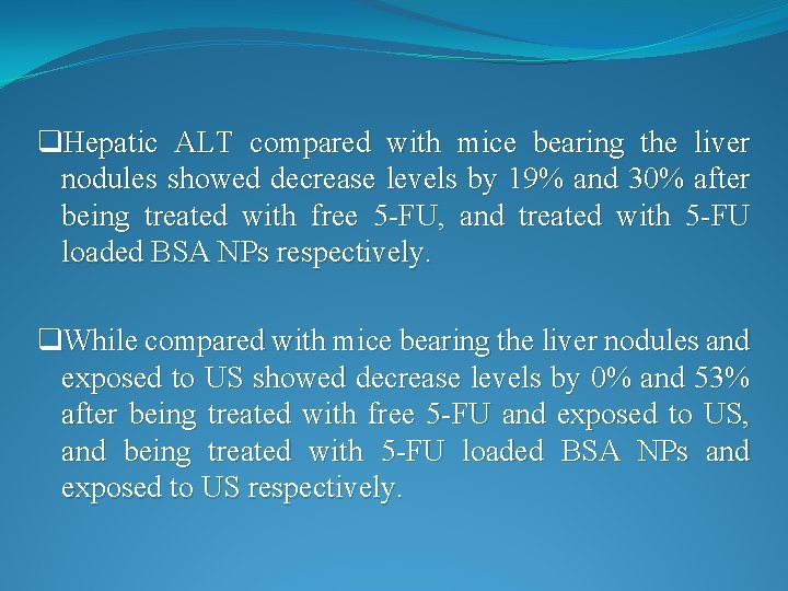 q. Hepatic ALT compared with mice bearing the liver nodules showed decrease levels by