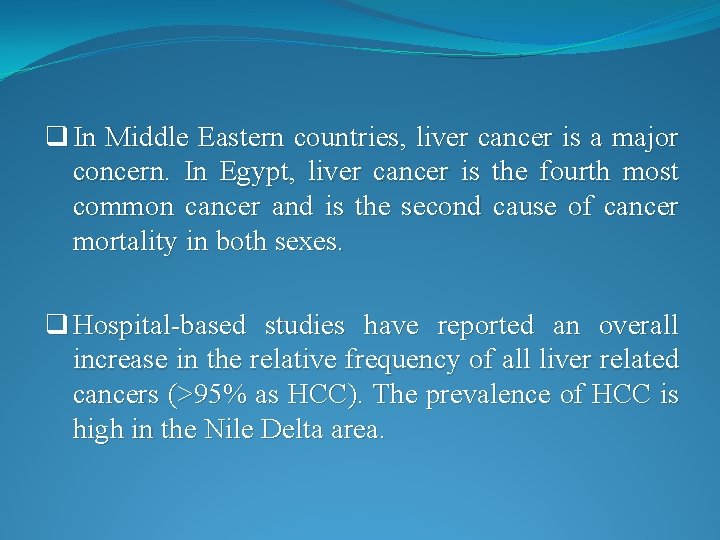 q In Middle Eastern countries, liver cancer is a major concern. In Egypt, liver