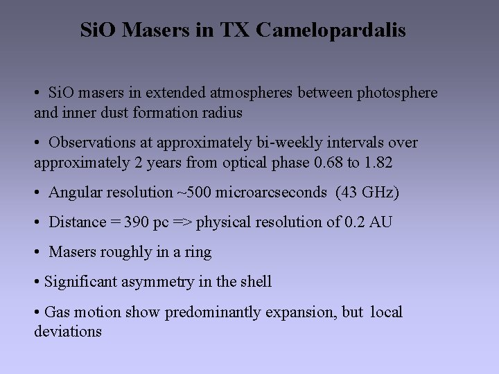 Si. O Masers in TX Camelopardalis • Si. O masers in extended atmospheres between