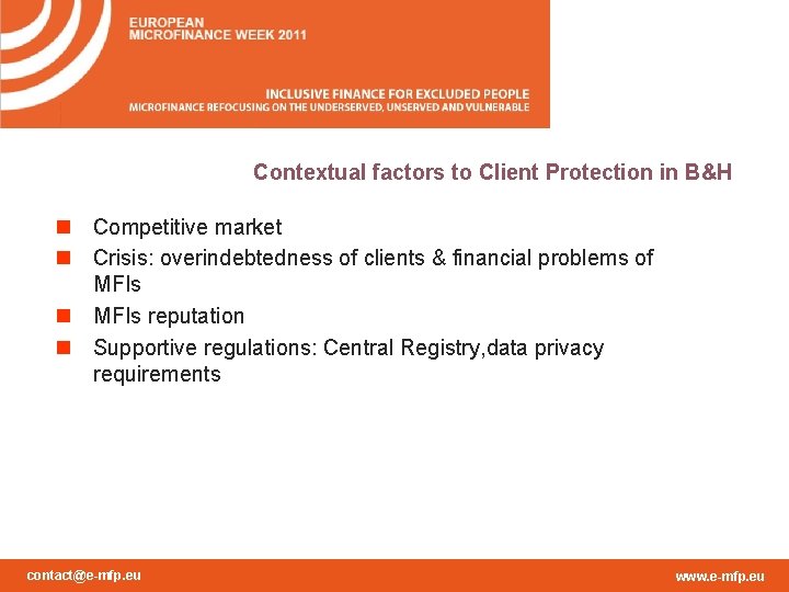 Contextual factors to Client Protection in B&H n Competitive market n Crisis: overindebtedness of