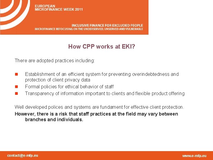 How CPP works at EKI? There adopted practices including: n n n Establishment of