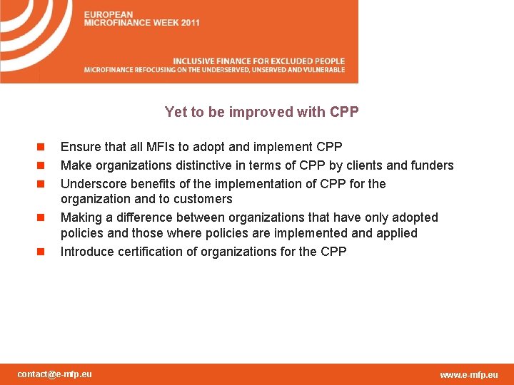 Yet to be improved with CPP n n n Ensure that all MFIs to