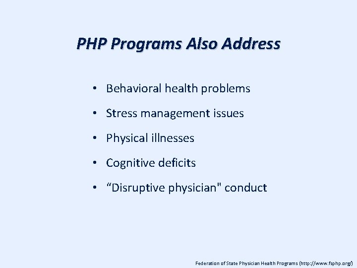 PHP Programs Also Address • Behavioral health problems • Stress management issues • Physical