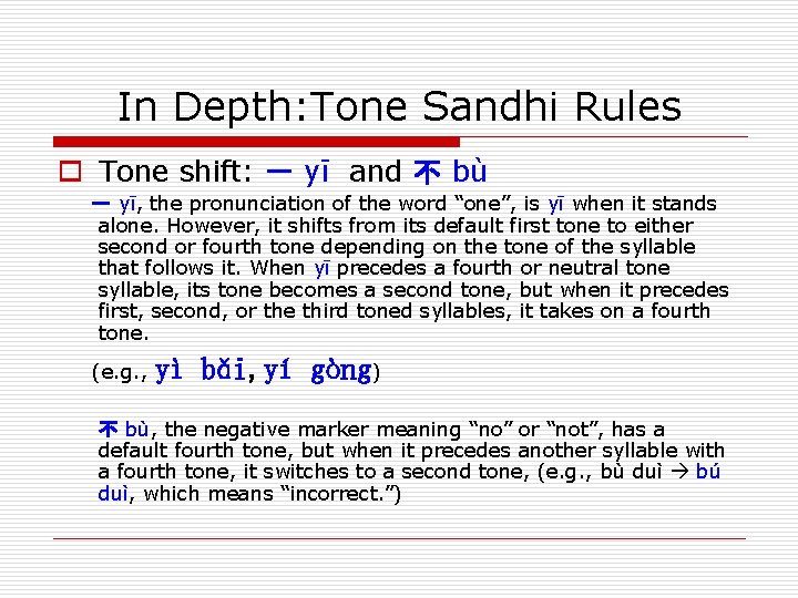 In Depth: Tone Sandhi Rules o Tone shift: 一 yī and 不 bù 一