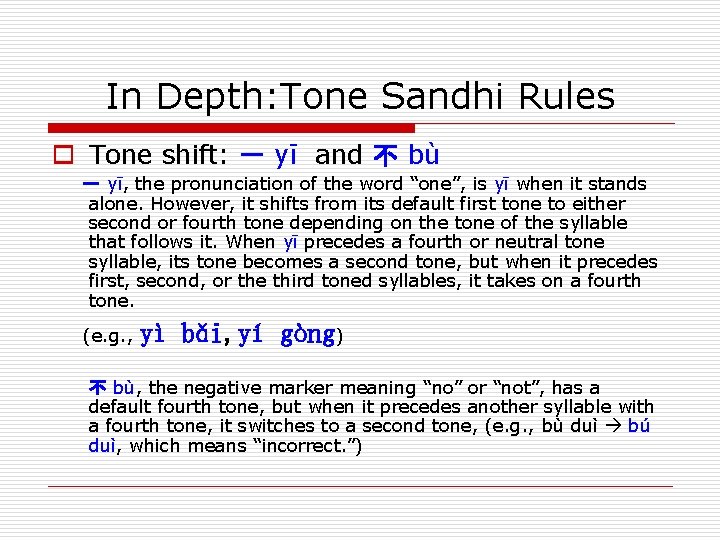 In Depth: Tone Sandhi Rules o Tone shift: 一 yī and 不 bù 一 In Depth: Tone Sandhi Rules o Tone shift: 一 yī and 不 bù 一