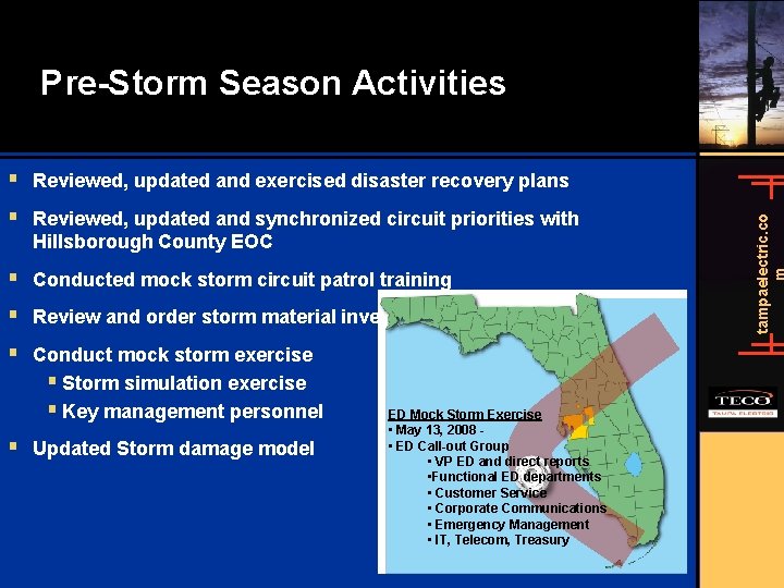Pre-Storm Season Activities § Reviewed, updated and synchronized circuit priorities with Hillsborough County EOC