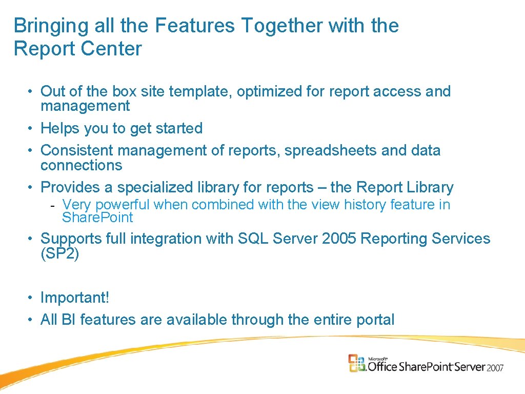 Bringing all the Features Together with the Report Center • Out of the box Bringing all the Features Together with the Report Center • Out of the box