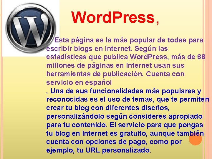 Word. Press, Esta página es la más popular de todas para escribir blogs en