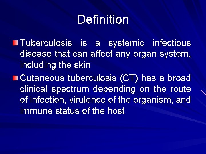 Definition Tuberculosis is a systemic infectious disease that can affect any organ system, including