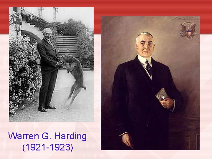 Warren G. Harding (1921 -1923) 