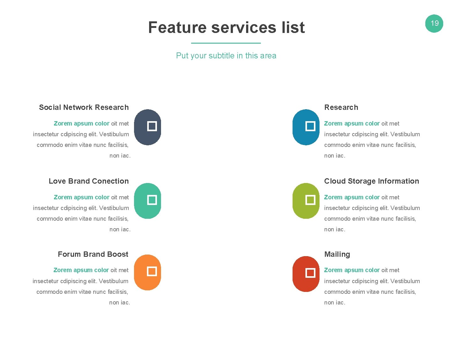 Feature services list 19 Put your subtitle in this area Social Network Research Zorem